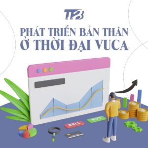 Phát triển bản thân ở thời đại VUCA